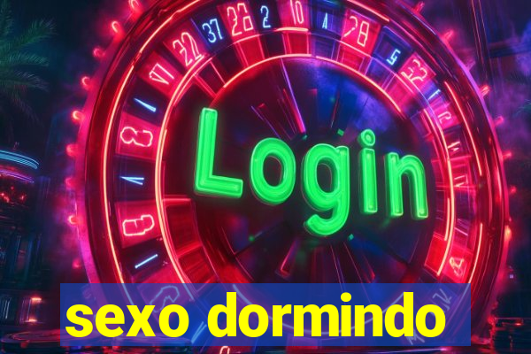 sexo dormindo